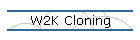 W2K Cloning