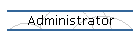 Administrator